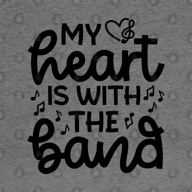 My Heart Is With the Band Marching Band Mom Cute Funny by GlimmerDesigns